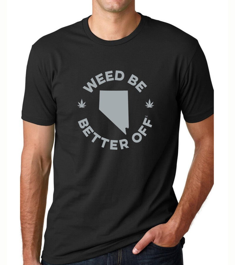 Nevada Logo Shirt freeshipping - Weed Be Better Off