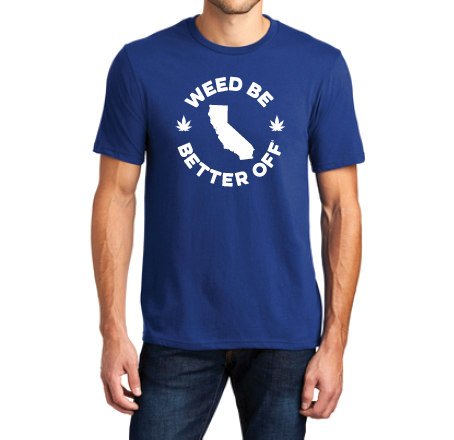 California Logo Shirt freeshipping - Weed Be Better Off